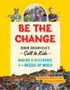 Be the Change