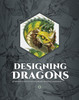Designing Dragons