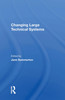 Changing Large Technical Systems