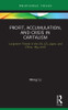 Profit, Accumulation, and Crisis in Capitalism