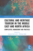 Cultural and Heritage Tourism in the Middle East and North Africa
