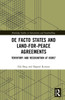De Facto States and Land-for-Peace Agreements