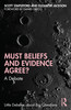 Must Beliefs and Evidence Agree?