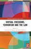 Virtual Freedoms, Terrorism and the Law