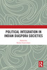 Political Integration in Indian Diaspora Societies