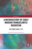 Microhistory of Early Modern Transatlantic Migration