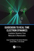 Guidebook to Real Time Electron Dynamics