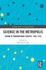 Science in the Metropolis