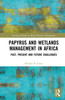 Papyrus and Wetlands Management in Africa