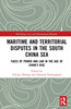 Maritime and Territorial Disputes in the South China Sea