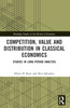 Competition, Value and Distribution in Classical Economics