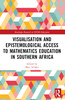 Visualisation and Epistemological Access to Mathematics Education in Southern Africa