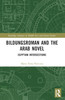 Bildungsroman and the Arab Novel