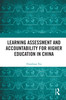 Learning Assessment and Accountability for Higher Education in China