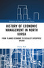 History of Economic Management in North Korea