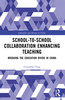 School-to-School Collaboration Enhancing Teaching