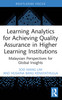 Learning Analytics for Achieving Quality Assurance in Higher Learning Institutions