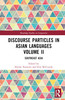 Discourse Particles in Asian Languages Volume II