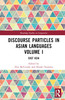 Discourse Particles in Asian Languages Volume I
