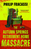 The Autumn Springs Retirement Home Massacre