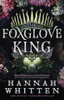 The Foxglove King