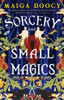 Sorcery and Small Magics