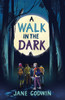 A Walk in the Dark