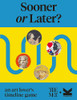 Sooner or Later?