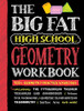 The Big Fat High School Geometry Workbook