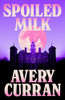 Spoiled Milk
