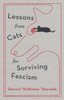 Lessons from Cats for Surviving Fascism