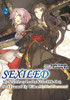 Sexiled: My Sexist Party Leader Kicked Me Out, So I Teamed Up With a Mythical Sorceress! Vol. 2 (Light Novel)