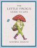 The Little Frog's Guide to Life