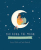You Hung the Moon