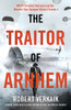 The Traitor of Arnhem