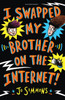 I Swapped My Brother On The Internet