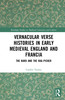 Vernacular Verse Histories in Early Medieval England and Francia