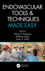 Endovascular Tools and Techniques Made Easy