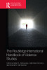 Routledge International Handbook of Violence Studies