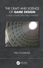 Craft and Science of Game Design