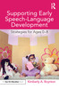 Supporting Early Speech-Language Development