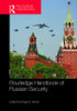 Routledge Handbook of Russian Security
