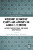 Wolfhart Heinrichsʼ Essays and Articles on Arabic Literature
