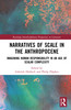 Narratives of Scale in the Anthropocene