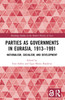 Parties as Governments in Eurasia, 1913–1991