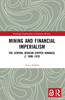 Mining and Financial Imperialism