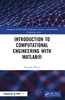 Introduction to Computational Engineering with MATLAB®