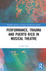 Performance, Trauma and Puerto Rico in Musical Theatre