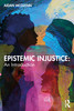 Epistemic Injustice: An Introduction