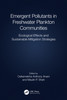 Emergent Pollutants in Freshwater Plankton Communities